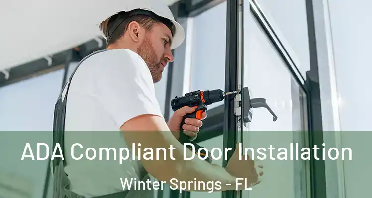  ADA Compliant Door Installation Winter Springs - FL