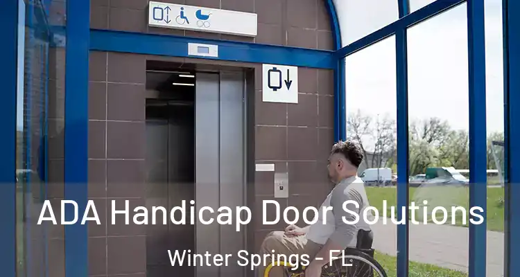  ADA Handicap Door Solutions Winter Springs - FL