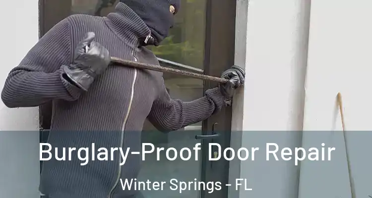  Burglary-Proof Door Repair Winter Springs - FL