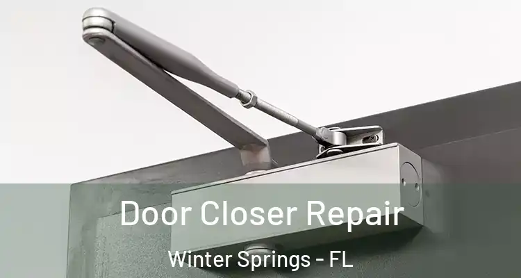  Door Closer Repair Winter Springs - FL