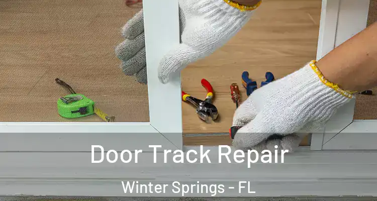  Door Track Repair Winter Springs - FL