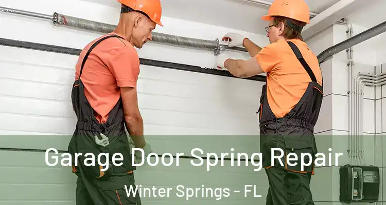  Garage Door Spring Repair Winter Springs - FL