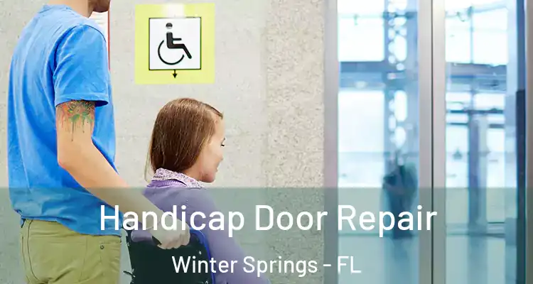  Handicap Door Repair Winter Springs - FL