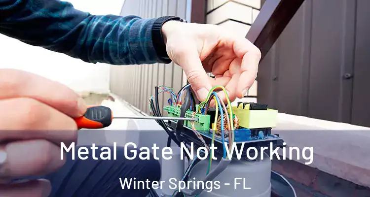  Metal Gate Not Working Winter Springs - FL