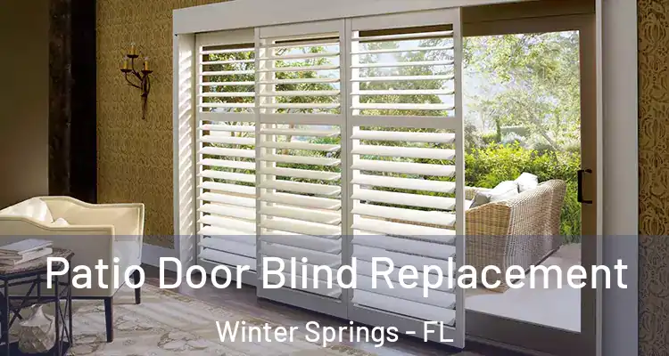  Patio Door Blind Replacement Winter Springs - FL