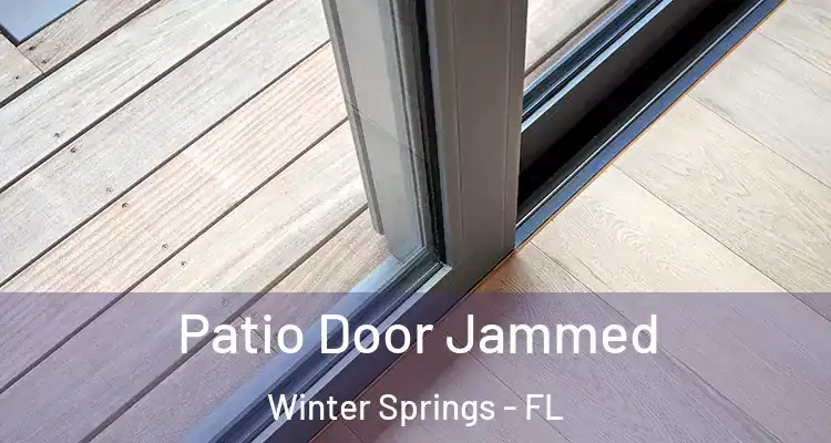  Patio Door Jammed Winter Springs - FL