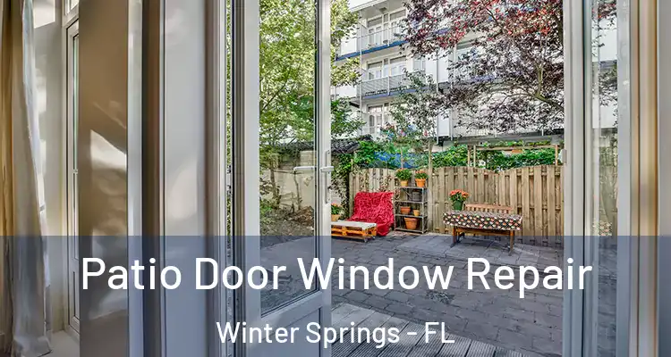  Patio Door Window Repair Winter Springs - FL