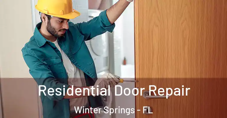  Residential Door Repair Winter Springs - FL