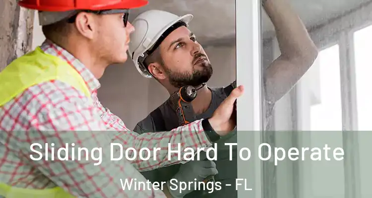  Sliding Door Hard To Operate Winter Springs - FL