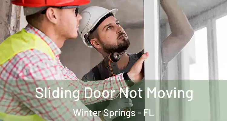  Sliding Door Not Moving Winter Springs - FL