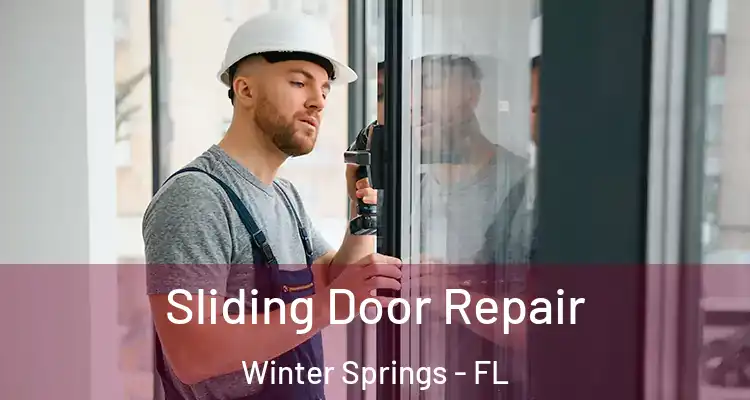  Sliding Door Repair Winter Springs - FL