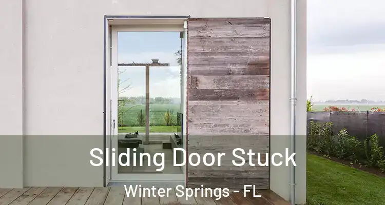  Sliding Door Stuck Winter Springs - FL