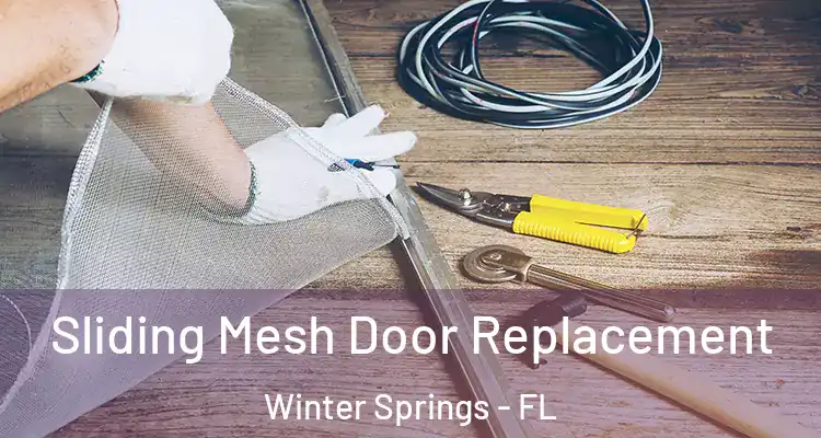  Sliding Mesh Door Replacement Winter Springs - FL