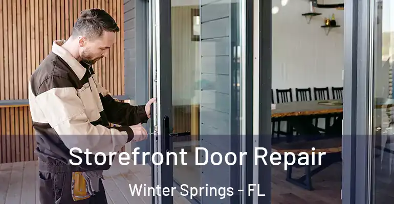  Storefront Door Repair Winter Springs - FL